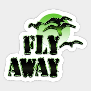 Fly away III Sticker